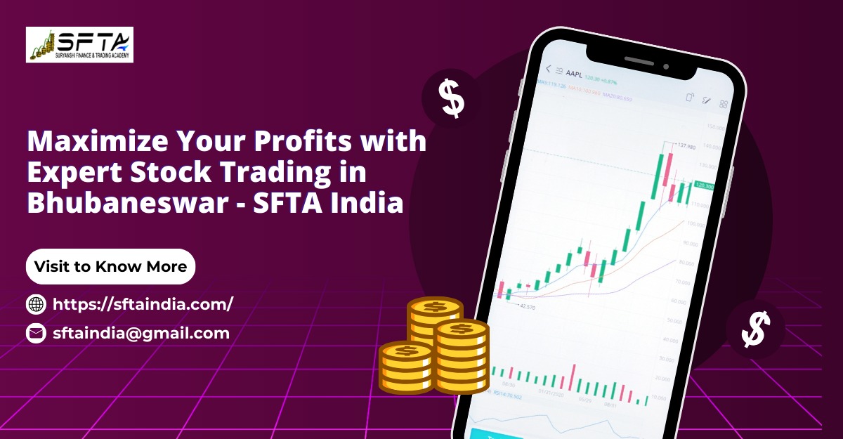 Read more about the article Maximize Your Profits with Expert Stock Trading in Bhubaneswar – SFTA India