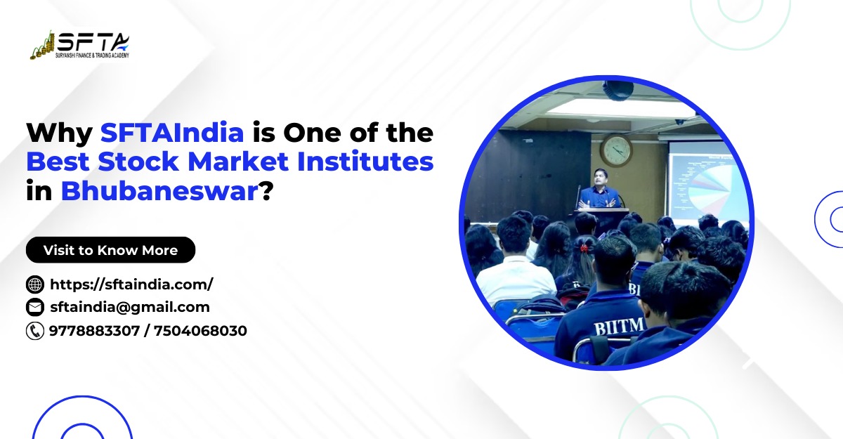 Read more about the article Why SFTAIndia is One of the Best Stock Market Institutes in Bhubaneswar