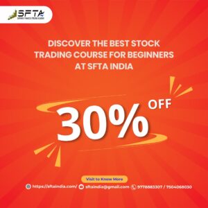 Read more about the article Discover the Best Stock Trading Course for Beginners at SFTAIndia(30%-Off)